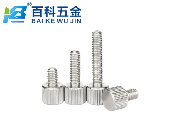 滚花设计如何提升手指与螺钉间的摩擦力？百科五金解答